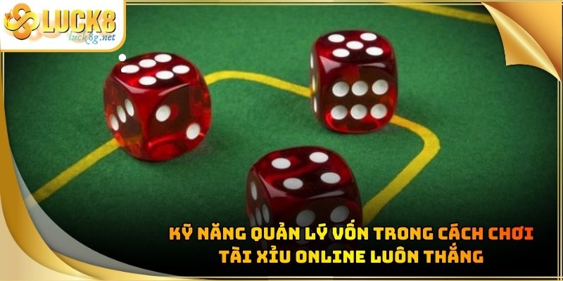 cach-choi-tai-xiu-online-luon-thang-von